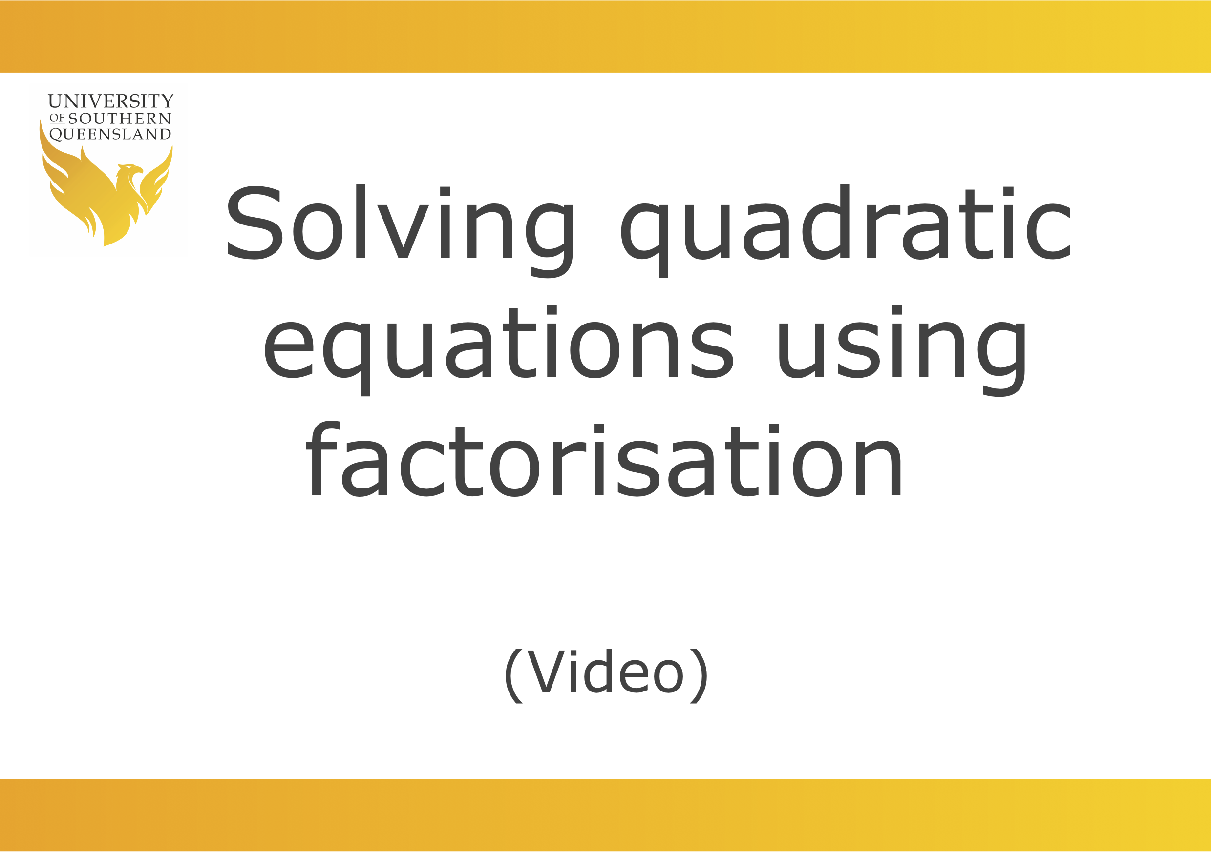 Solving quadratic equations using factorisation video