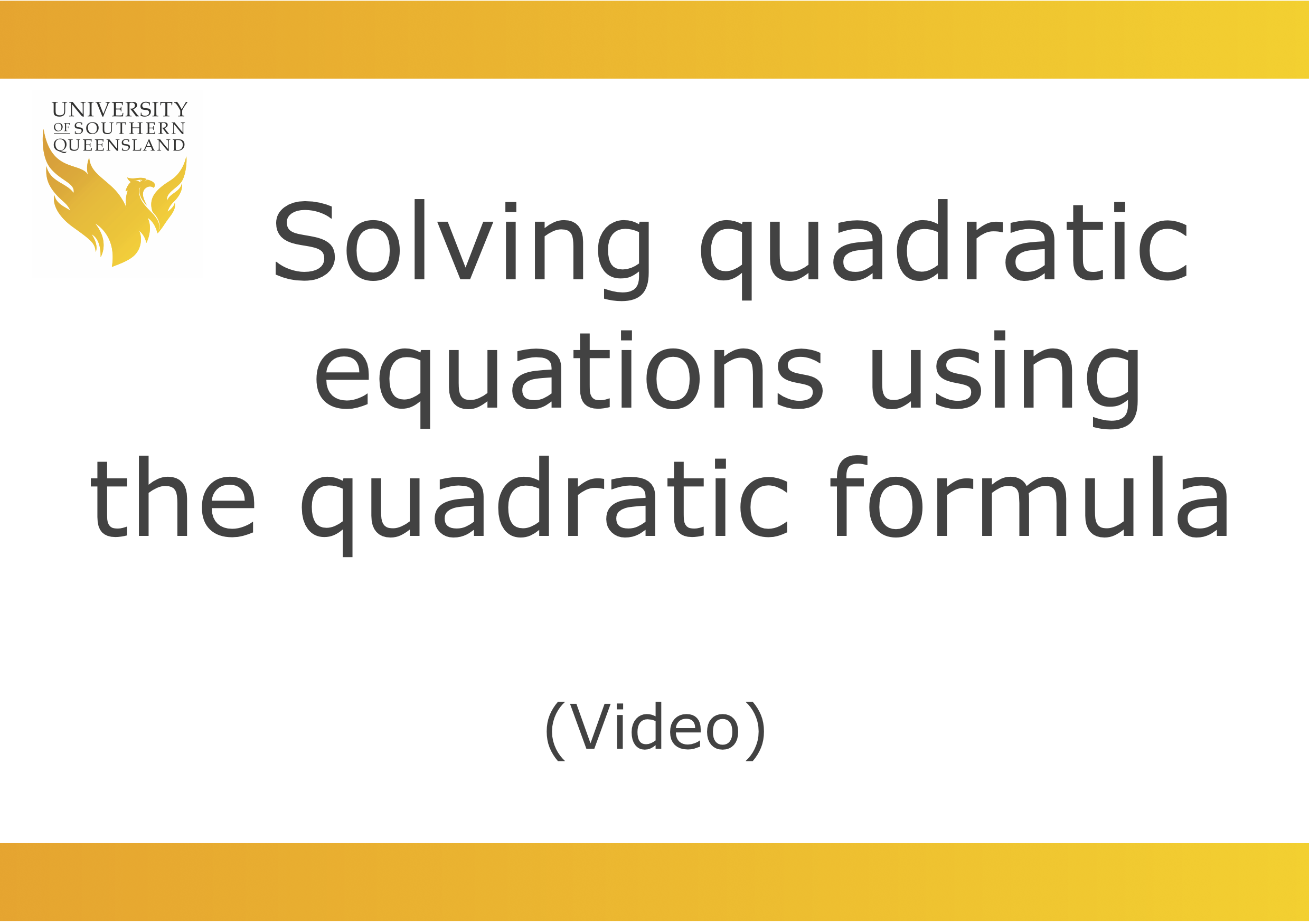 Solving quadratic equations using the quadratic formula video